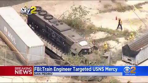 Engineer Arrested For Derailing Train Near USNS Mercy Claimed Ship Part Of Government Takeover