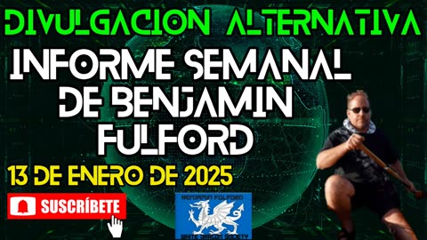 Informe Semanal de Benjamin Fulford | 13 de Enero de 2025