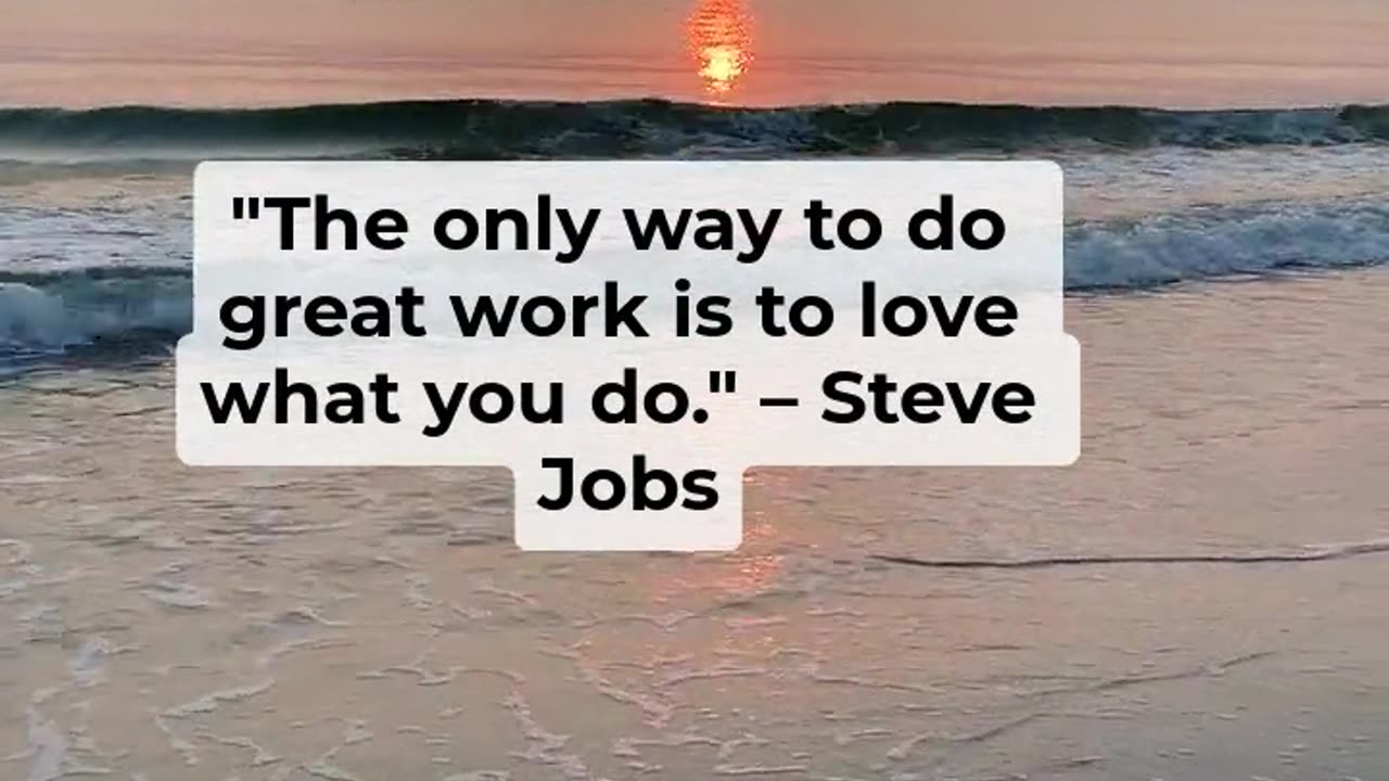 Love Your Work, Achieve Greatness – Steve Jobs