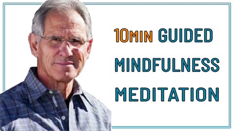 10-Minute Guided Mindfulness Meditation | Jon Kabat-Zinn