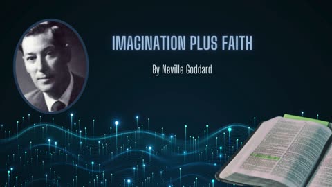 Neville Goddard Lecture - "Imagination Plus Faith" | Unraveling Symbolism in Scripture