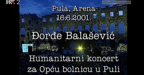 Dordje Balasevic-Humanitarni Koncert za opcu Bolnicu u Puli (2001)