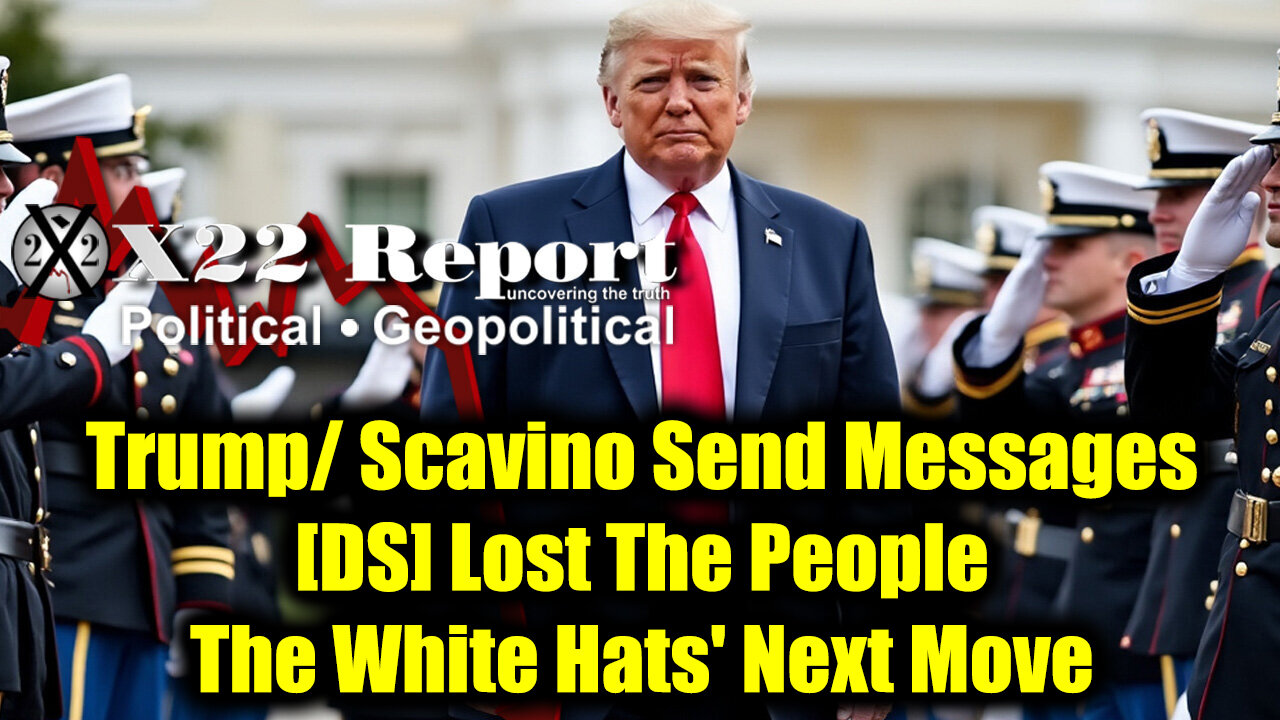 New X22 Report Jan 20 - Trump/ Scavino Send Messages, [DS] Lost The People