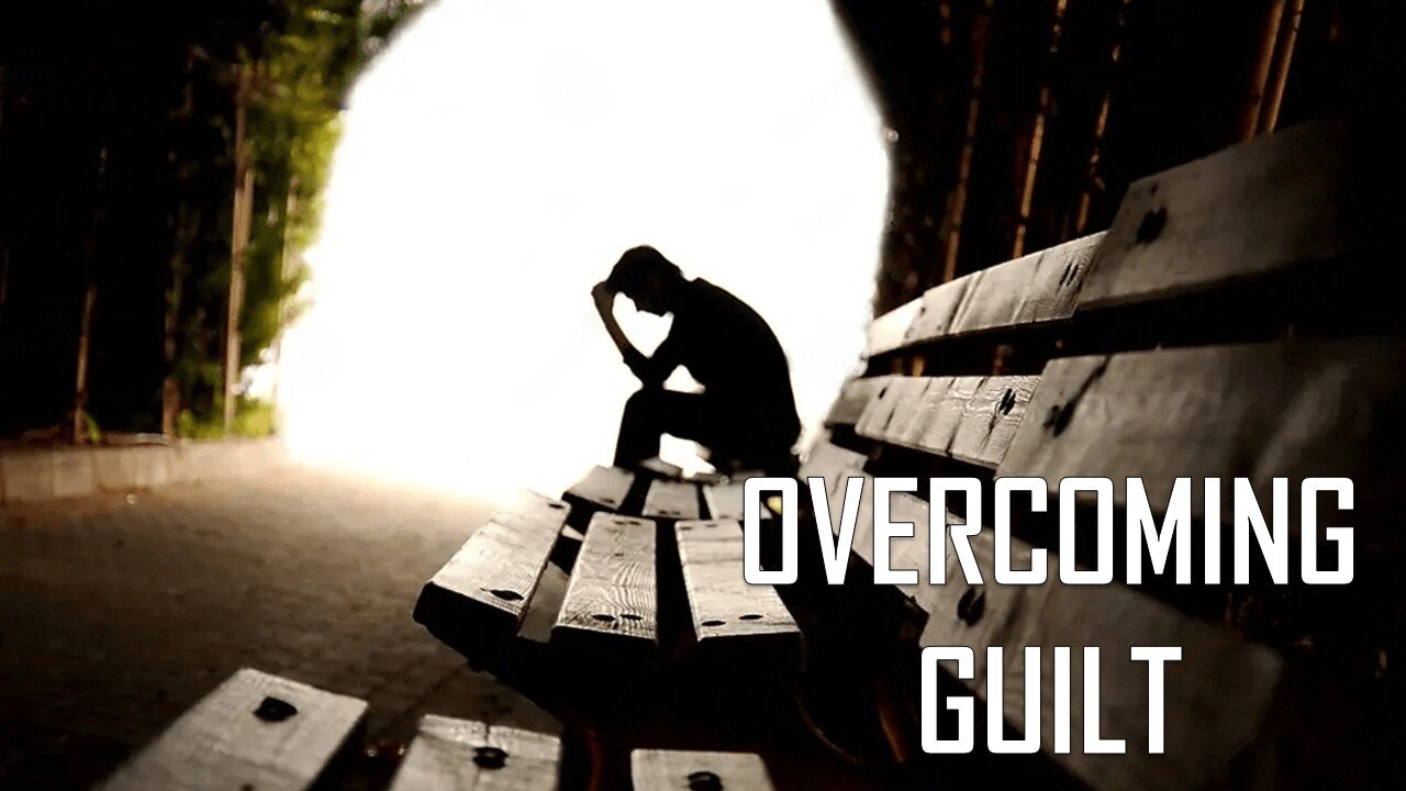 01.19.25 Living As An Overcomer - Overcoming Guilt