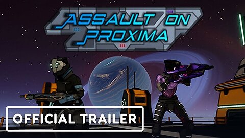 Assault on Proxima - Official 1.0 Launch Trailer