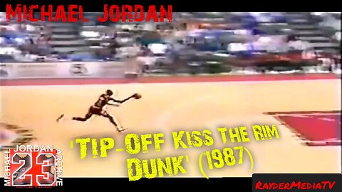 Michael Jordan | 'Tip-Off Kiss The Rim Dunk' (1987) | RayderMediaTV