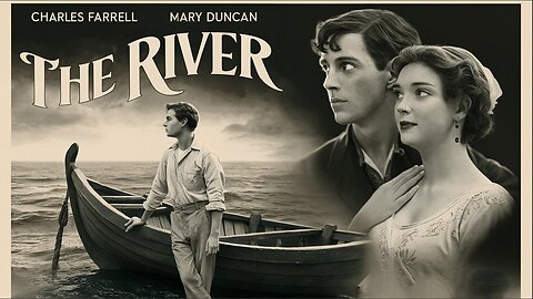 THE RIVER (1929) Charles Farrell & Mary Duncan | Drama, Romance | B&W | Golden Age Film