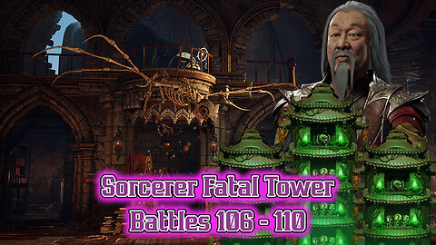 MK Mobile. Sorcerers Fatal Tower Battles 106 - 110