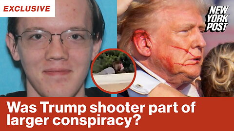 Was President Trump's would-be assassin Thomas Crooks part of a larger conspiracy?