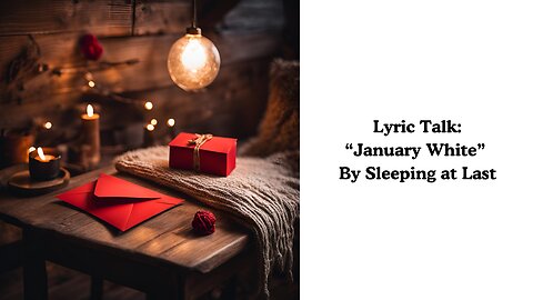 Lyric Talk: January White