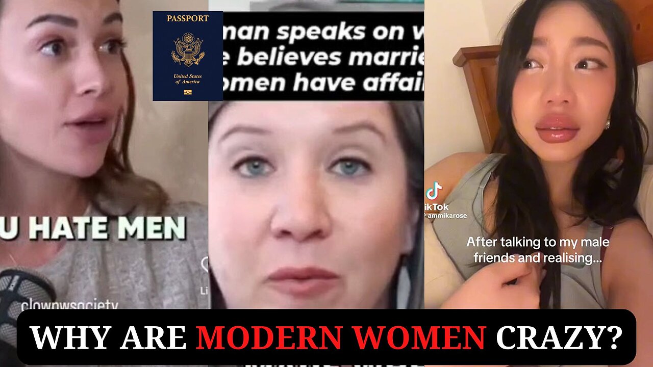 Why Are Modern Women Crazy?