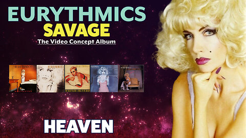 Eurythmics - Heaven (Savage / The Video Album - 1987)