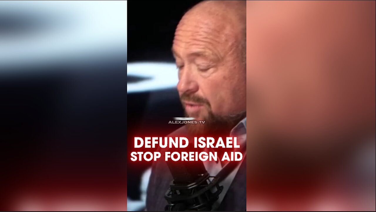 Alex Jones: Trump Has To Cut ALL Foreign Aid - 1/21/25