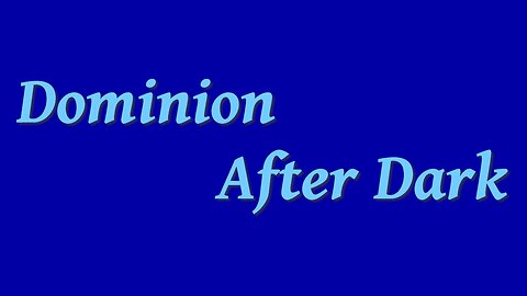 Dominion After Dark - Live Chat - 01/29