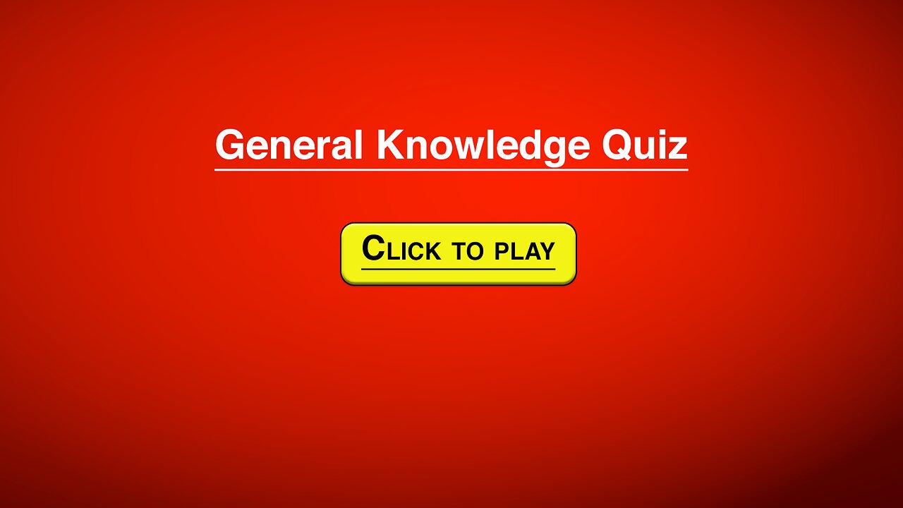 General Knowledge Quiz