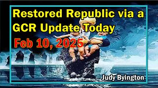 Restored Republic via a GCR Update Today Feb 10, 2025 - By Judy Byington. Benjamin Fulford