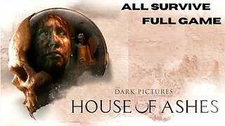 The Dark Pictures Anthology: House of Ashes FULL GAME (ALL SURVIVE)