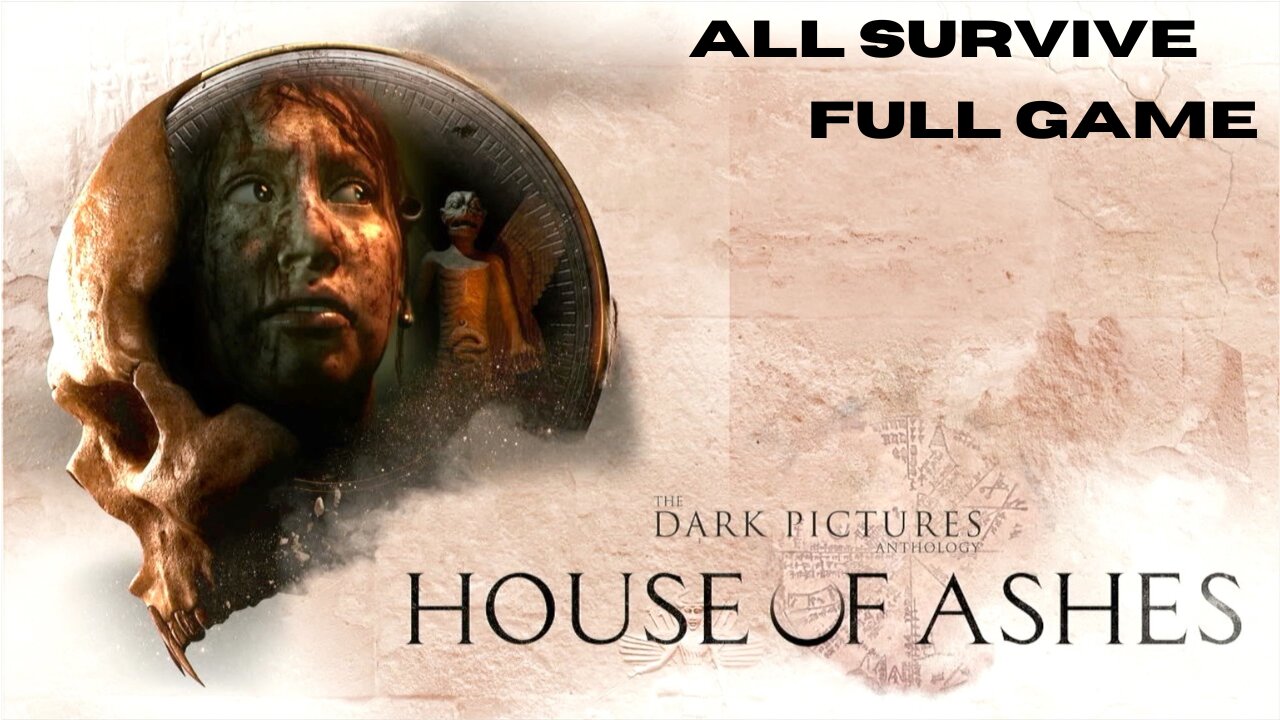 The Dark Pictures Anthology: House of Ashes FULL GAME (ALL SURVIVE)
