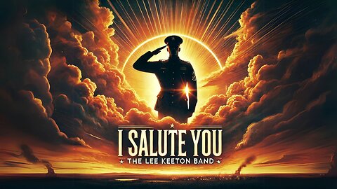 I Salute You [Official Patriotic Music Video]