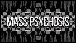 The Truth About Mass Psychosis and 5th Generation warfare