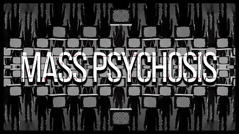 The Truth About Mass Psychosis and 5th Generation warfare