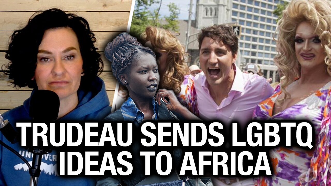 Trudeau sends millions to fund gender activism in Africa while Canadians struggle