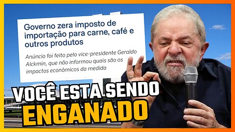 Governo zera impostos de alimentos pra enganar a população