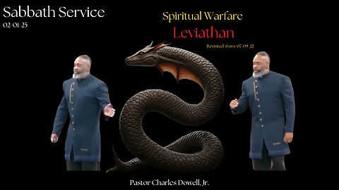 Sabbath Service 2025-02-01 | Spiritual Warfare/ Leviathan (Revisited from 2022-07-09) |
