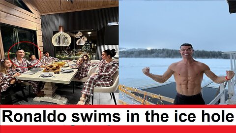 Cristiano Ronaldo swims in an ice hole at Christmas at minus 20 degrees