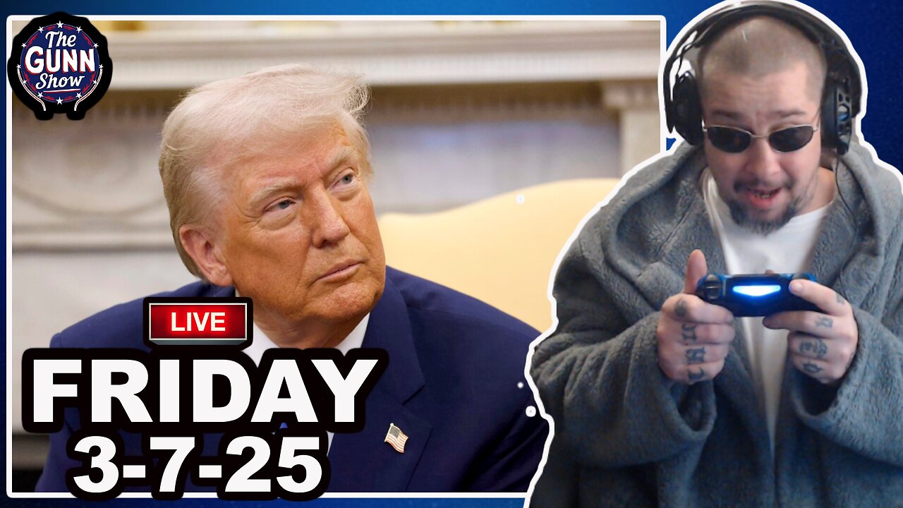 LIVE: WE JUST KEEP WINNING #MAGA | The Gunn Show (3/7/25)