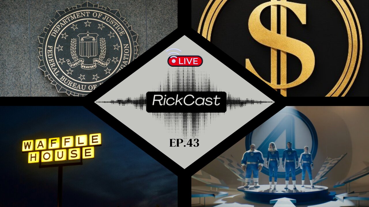 FBI J6th Involvement, Doge Doxxed, Waffle House Price Increase, Fantastic Four Trailer | EP. 43