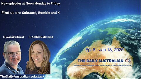 The Daily Australian Radio Show Ep.6 Monday Jan 13, 2025