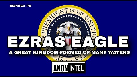 ANON☆INTEL: EZRAS EAGLE.