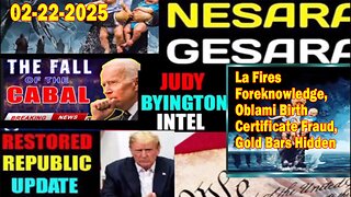 Judy Byington. Restored Republic via a GCR ~ Situation Update Feb 22 ~ La Fires Foreknowledge, Oblami Birth Certificate Fraud, Gold Bars Hidden - Benjamin Fulford