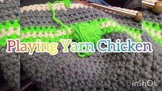 Playing Yarn Chicken.....Will I Make it?