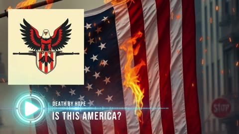 Death By Hope - Is This America?