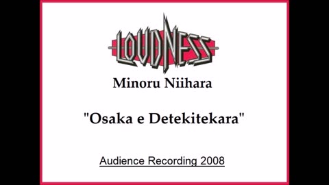 Loudness (Minoru Niihara) - Osaka e Detekitekara (Acoustic Audience Recording)