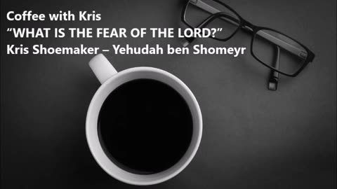 CWK: “WHAT IS THE FEAR OF THE LORD?”