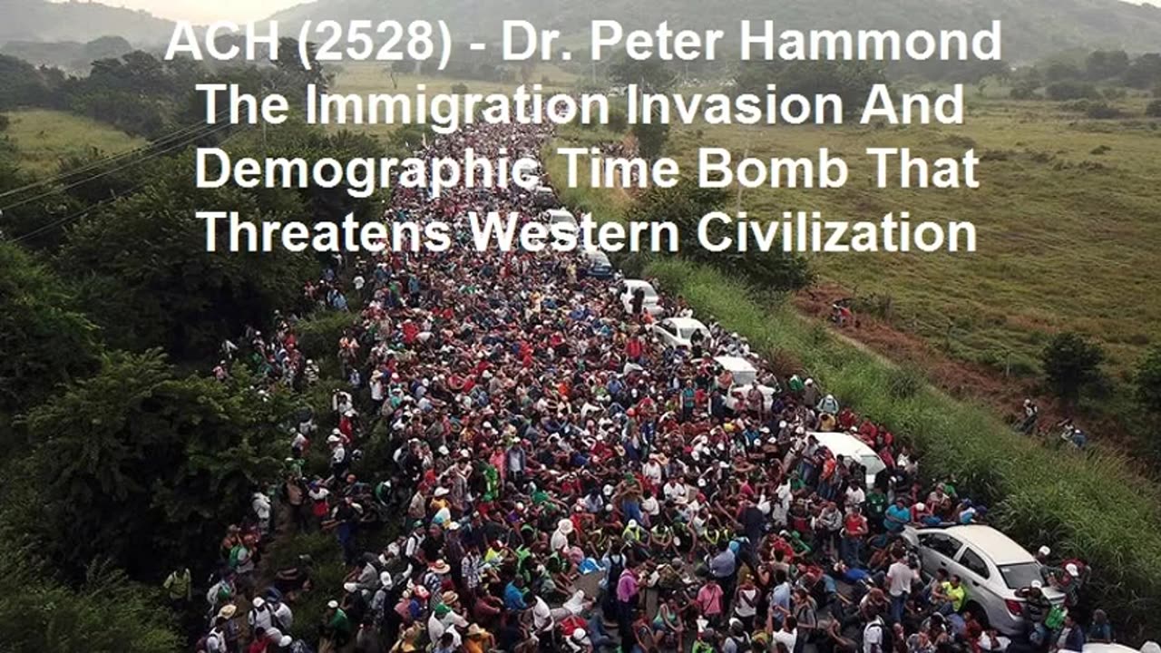 Dr. Peter Hammond: The Immigration Invasion And Demographic Time Bomb That Threatens Western Civilization