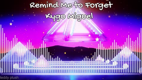 Remind Me to Forget - Kygo Miguel