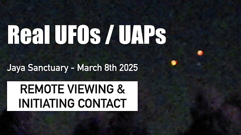UFOs / UAPs after Remote Viewing and Initiating Contact