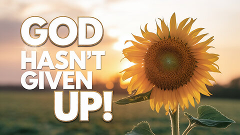 Failed again? God hasn’t given up on you!