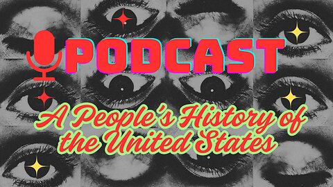 History Reimagined: Podcasting A People’s History of the United States