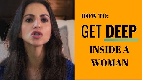 How To Get INSIDE A Woman | Discover What Women REALLY Want Online