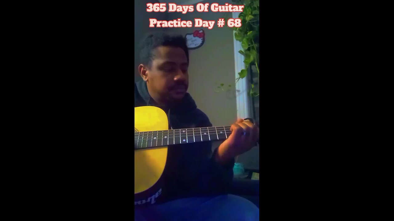 365 Days Of Guitar Practice Day # 68