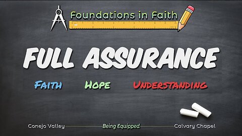 "Full Assurance - Faith" - Study 4