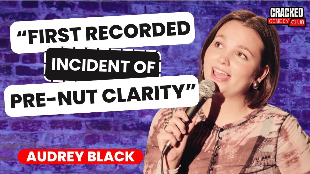 The First Recorded Incident of Pre-Nut Clarity | Audrey Black | Stand Up Comedy