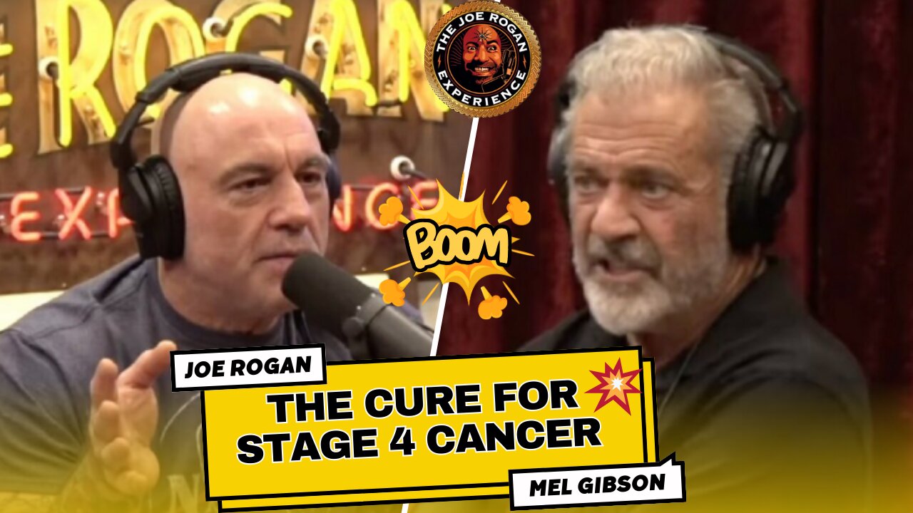 Joe Rogan & Mel Gibson - The Cure for Cancer