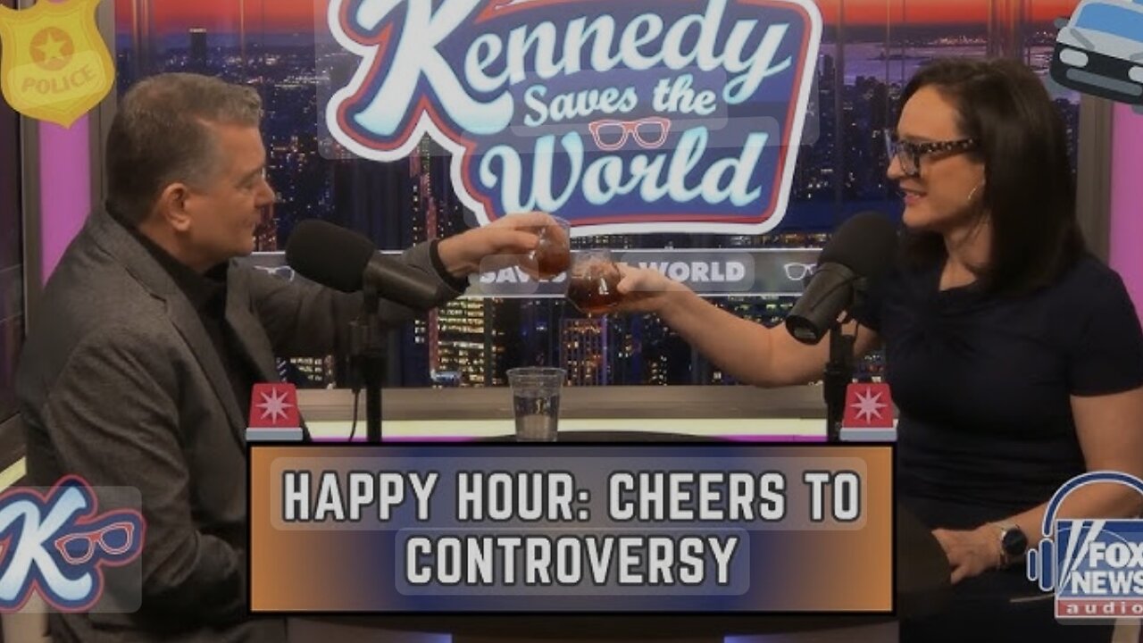 KENNEDY SAVES THE WORLD: Happy Hour, Cheers to Controversy