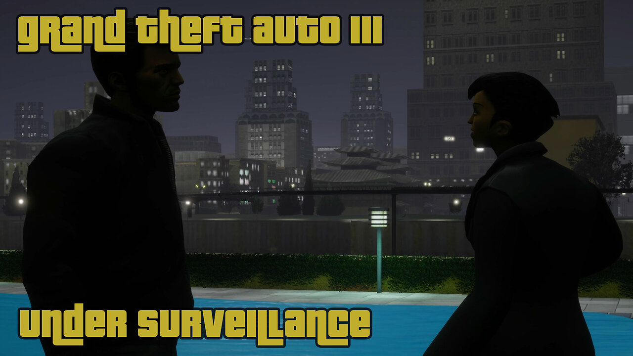 GTA III - The Definitive Edition | Mission #30: UNDER SURVEILLANCE